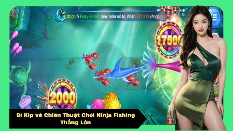 Bí Kíp và Chiến Thuật Chơi Ninja Fishing Thắng Lớn