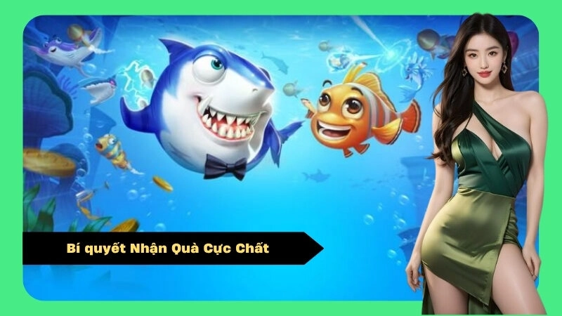 Bí quyết Nhận Quà Cực Chất