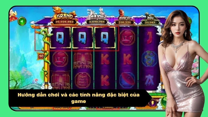 Hướng dẫn chơi và các tính năng đặc biệt của game